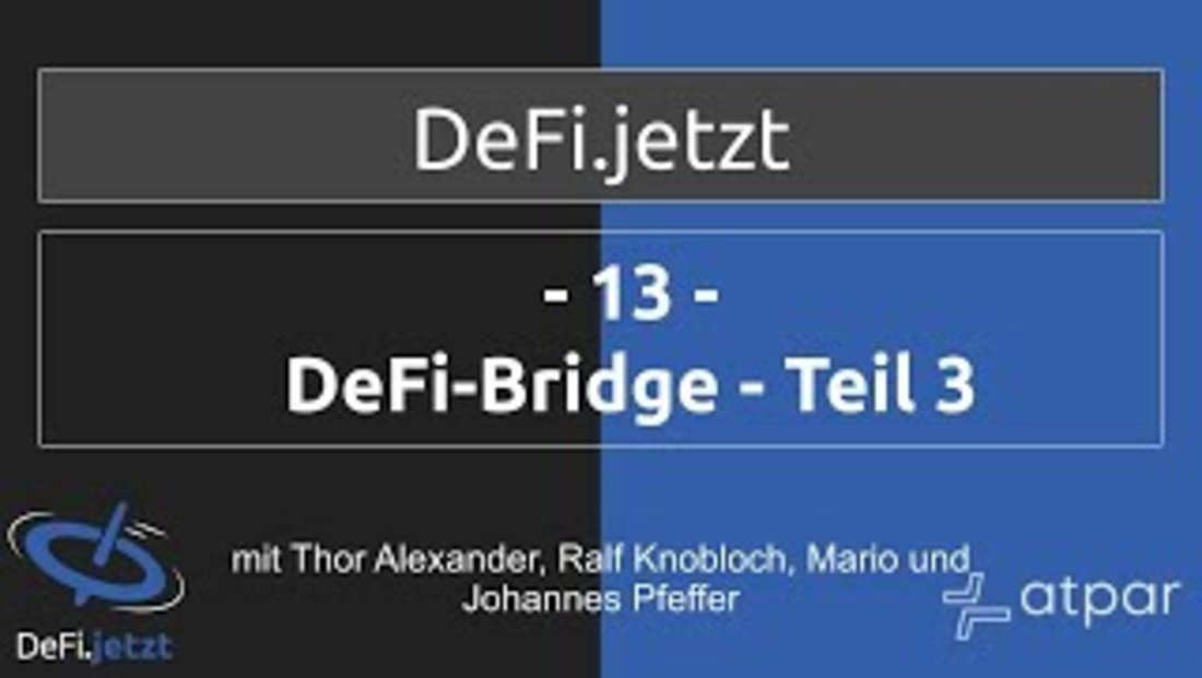 (13) DEFI-BRIDGE TEIL 3 - DeFi-Gespräch mit Dr. Johannes Pfeffer, Thor Alexander+Ralf Knobloch+Mario