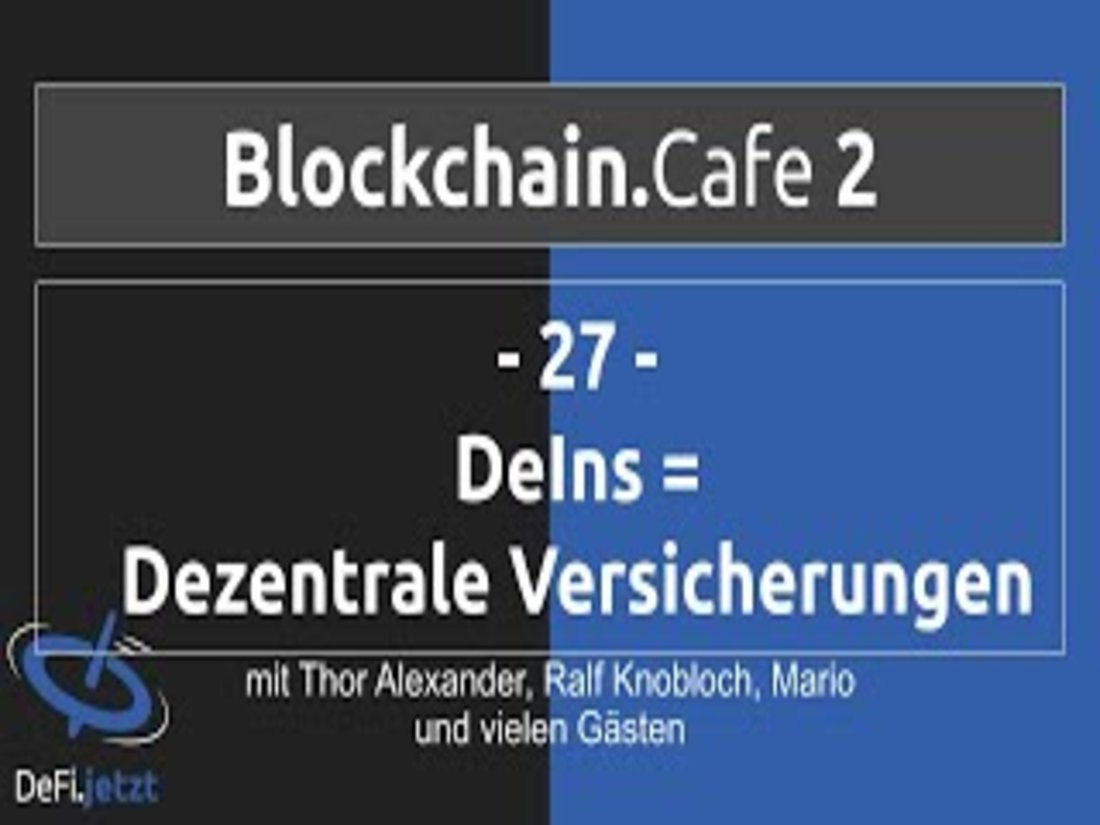 (27) DeIns = Dezentrale Versicherungen | Blockchain.Cafe Nr. 2 mit Vortrag und Diskussionspanel