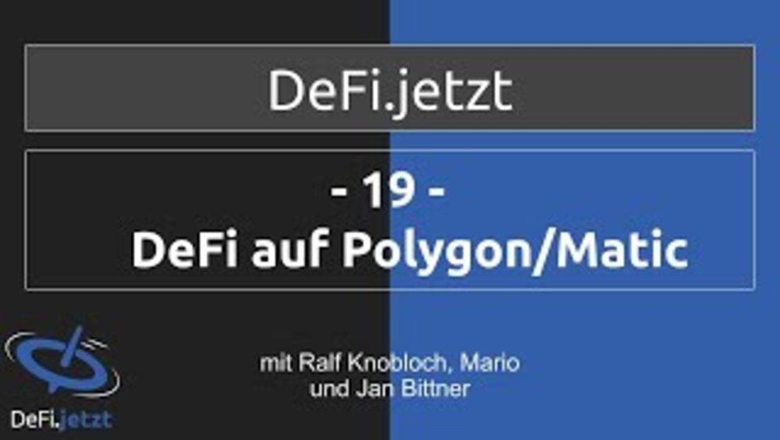 (19) DEFI AUF POLYGON/MATIC - DeFi-jetzt-Gespräch mit Jan Bittner über eine Ethereum-Sidechain